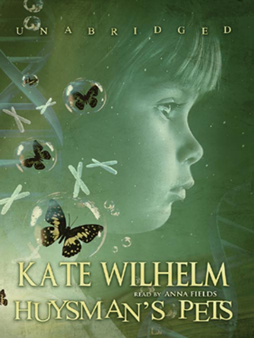 Title details for Huysman's Pets by Kate Wilhelm - Wait list